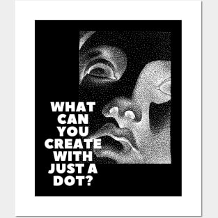 WHAT CAN YOU CREATE WITH JUST A DOT? white mod / Cool and Funny quotes Posters and Art